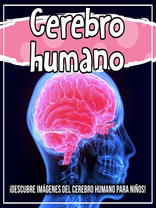 Title details for Cerebro humano by Bold Kids - Available